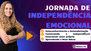 Jornada de Independência emocional: Como Esquecer Uma Pessoa